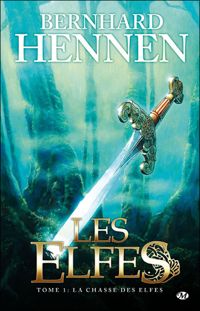 Couverture du livre La Chasse des elfes - Bernhard Hennen - James A Sullivan