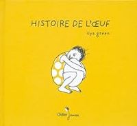 Ilya Green - Histoire de l'oeuf