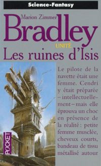 Couverture du livre Les ruines d'Isis (Unité - Marion Zimmer Bradley