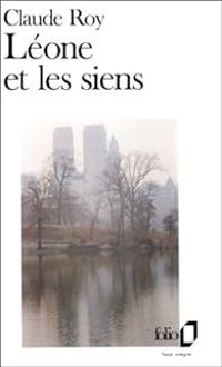 Couverture du livre Léone et les siens - Claude Roy