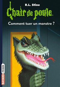 R.-l. Stine - Comment tuer un monstre, numéro 34