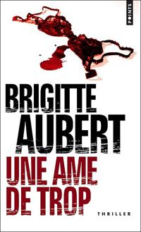 Brigitte Aubert - Une âme de trop