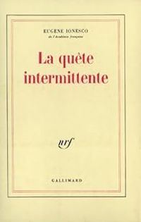 Eugene Ionesco - La quête intermittente