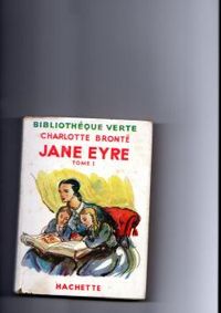 Charlotte Bront - Jane Eyre, ou les Mémoires d'une institutrice 