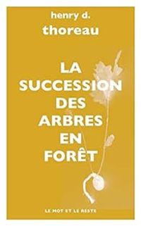 Couverture du livre La succession des arbres en forêt - Henry David Thoreau