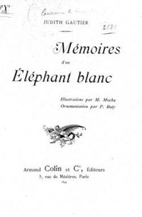 Judith Gautier - Mémoires d'un éléphant blanc