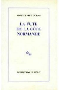 Marguerite Duras - La Pute de la côte normande