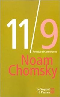 Noam Chomsky - 11/9 : Autopsie des terrorismes