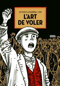 Couverture du livre L'art de voler - Antonio Altarriba - Kim 