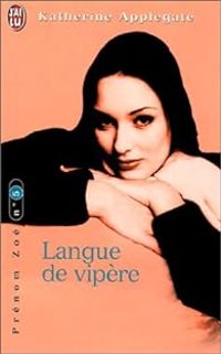 Katherine A Applegate - langue de vipère