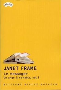 Couverture du livre Un ange à ma table, III : Le Messager - Janet Frame