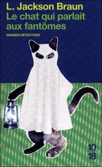 Lilian Jackson Braun - Marie-louise Navarro - Le chat qui parlait aux fantômes