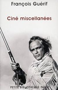 Couverture du livre Ciné miscellanées - Francois Guerif