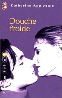 Katherine A Applegate - Douche froide