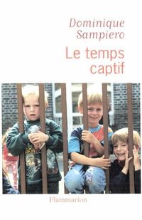 Dominique Sampiero - Le temps captif