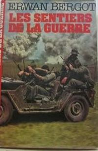 Couverture du livre Sentiers de guerre - Erwan Bergot