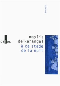 Maylis De Kerangal - À ce stade de la nuit