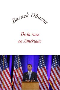 Barack Obama - De la race en Amérique