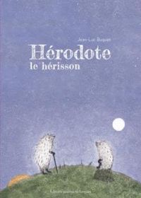 Couverture du livre Hérodote le hérisson - Jean Luc Buquet