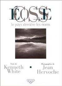 Couverture du livre Ecosse : Le Pays derrière les noms - Kenneth White