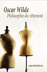 Couverture du livre Philosophie du vêtement - Oscar Wilde