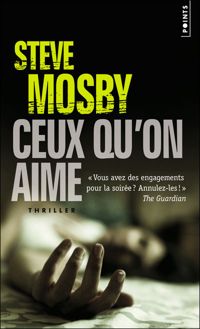 Steve Mosby - Ceux qu'on aime