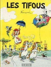 Andre Franquin - Raymond Burlet - Les Tifous