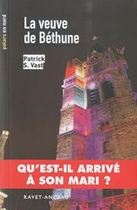 Patrick S Vast - La veuve de Béthune