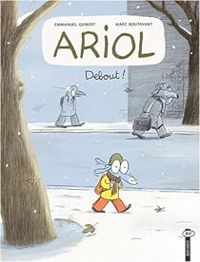 Couverture du livre Ariol, numéro 1 : Debout ! - Emmanuel Guibert - Marc Boutavant