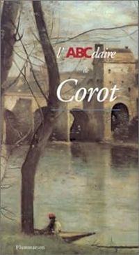 Couverture du livre L'ABCdaire de Corot et le paysage français - Vincent Pomarede - Olivier Bonfait