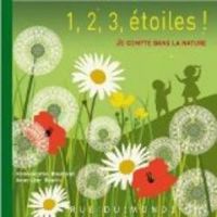 Couverture du livre 1, 2, 3 étoiles ! Je compte dans la nature - Anne Sophie Baumann