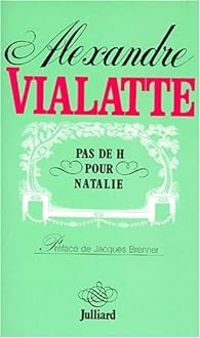 Alexandre Vialatte - Pas de H pour Natalie