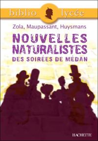 Emile Zola - Guy De Maupassant - Joris-karl Huysmans - Nouvelles naturalistes des Soirées de Médan