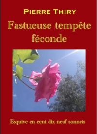 Pierre Thiry - Fastueuse tempête féconde