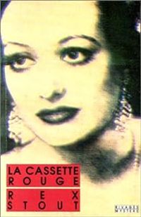 Rex Stout - La Cassette rouge