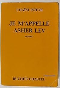 Couverture du livre Je m'appelle Asher Lev - Chaim Potok