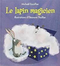 Michal Escoffier - Le lapin magicien