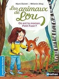 Couverture du livre Les animaux de Lou : Où est ta Maman petit Faon ? - Mymi Doinet