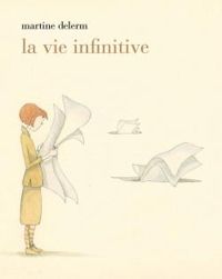 Couverture du livre La vie infinitive - Martine Delerm