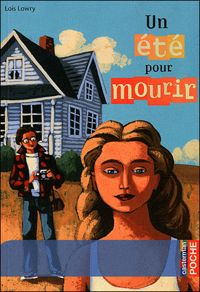 Couverture du livre Un été pour mourir - Lois Lowry