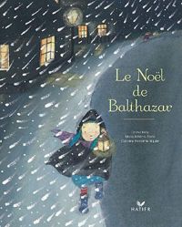 Caroline Fontaine-riquier - Le Noël de Balthazar - Pédagogie Montessori