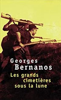 Georges Bernanos - Les grands cimetières sous la lune