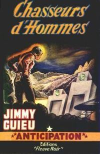 Jimmy Guieu - Chasseurs d'hommes