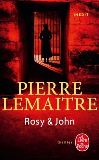 Pierre Lemaitre - Rosy & John