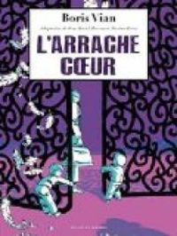 Couverture du livre L'Arrache-Coeur  - Jean David Morvan - Frederique Voulyze - Maxime Peroz