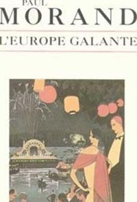 Paul Morand - L'Europe galante