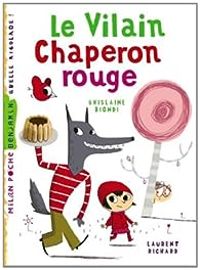 Couverture du livre Le vilain chaperon rouge - Ghislaine Biondi