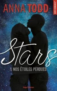 Anna Todd - Nos étoiles perdues