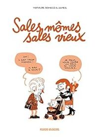  James - Mathilde Domecq - Sales mômes, sales vieux