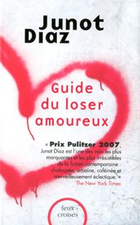 Couverture du livre Guide du loser amoureux - Junot Diaz